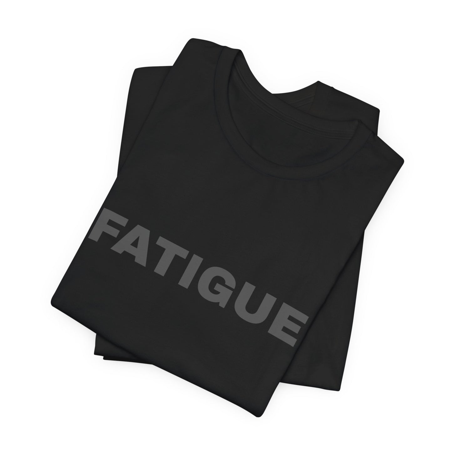 FATIGUE Tee — Minimalist Bold Text T-Shirt (Black & Brown Editions)