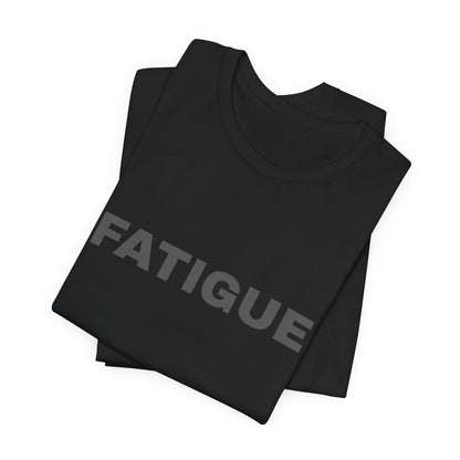 FATIGUE Tee — Minimalist Bold Text T-Shirt (Black & Brown Editions)