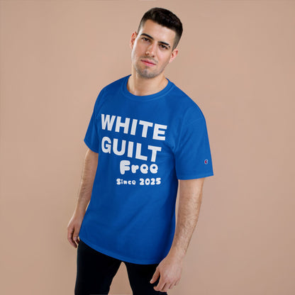 T-Shirt — "WHITE GUILT Free Since 2025" Graphic Tee