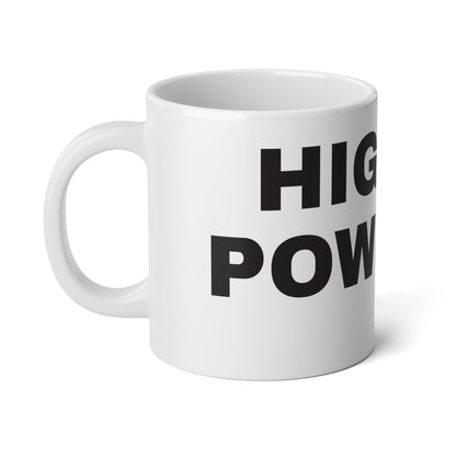 HIGHER POWERED – 20oz Jumbo Mug