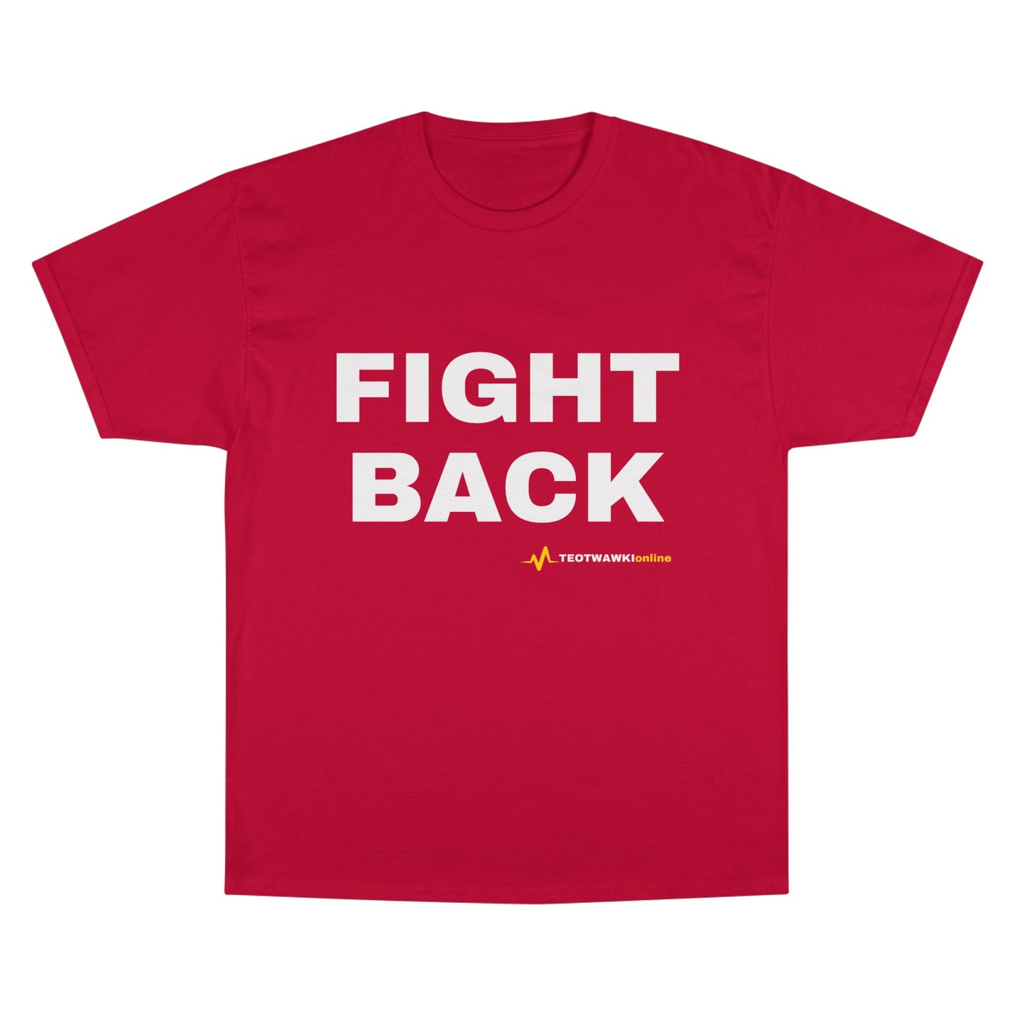 FIGHT BACK — Champion® Tee